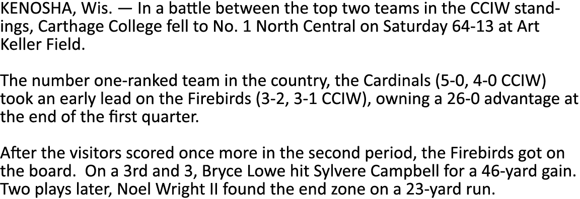KENOSHA, Wis  — In a battle between the top two teams in the CCIW standings, Carthage College fell to No  1 North Cen   
