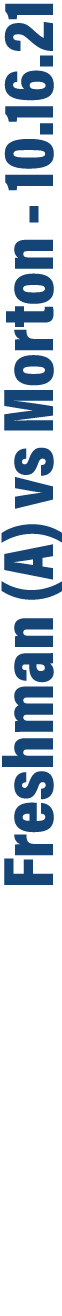 Freshman (A) vs Morton - 10 16 21