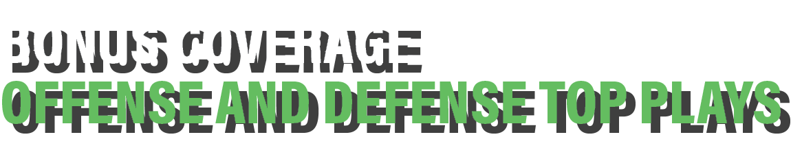 bonus coverage offense and Defense top plays