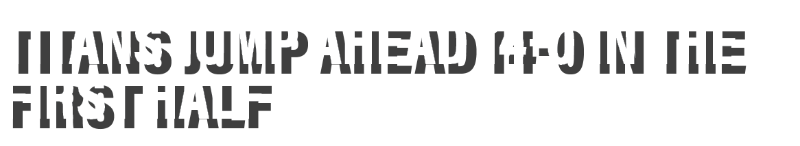 Titans jump ahead 14-0 in the first half