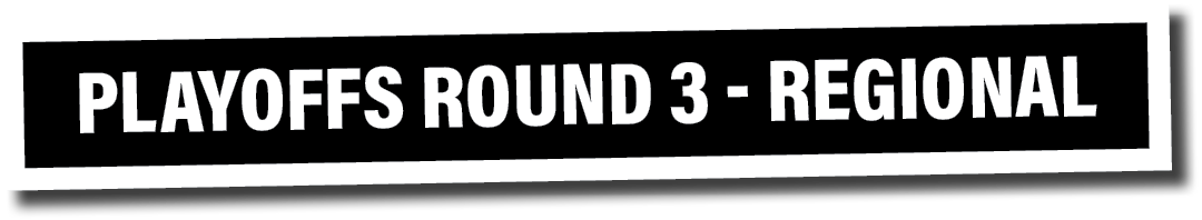 playoffs round 3 - regional