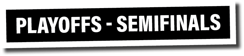 playoffs - semiFINALS