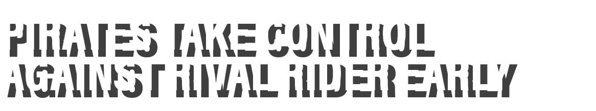 Pirates take control against rival Rider early