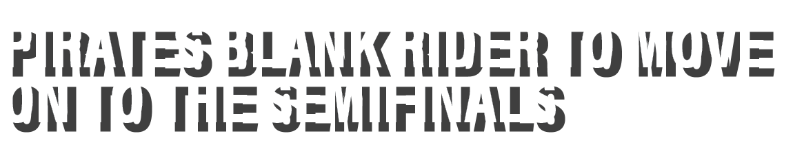 Pirates blank rider to move on to the semifinals 