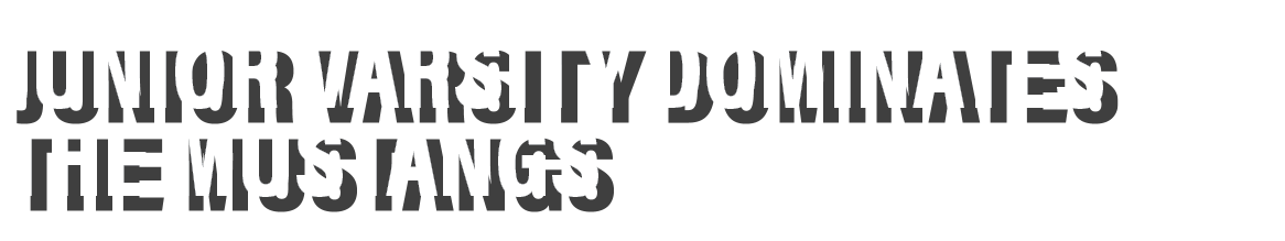 Junior Varsity dominates the mustangs