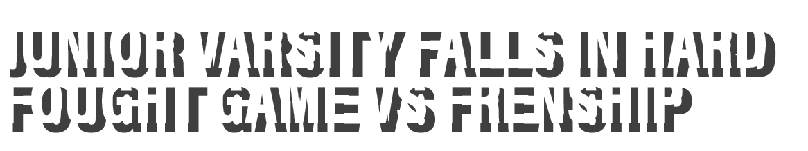 Junior Varsity falls in hard fought game vs frenship