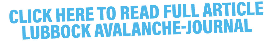 Click here to read full article Lubbock Avalanche-Journal 