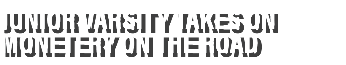 Junior Varsity takes on Monetery on the road