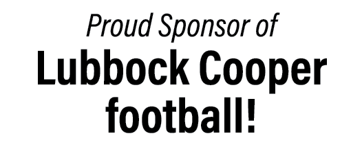 Proud Sponsor of Lubbock Cooper football 
