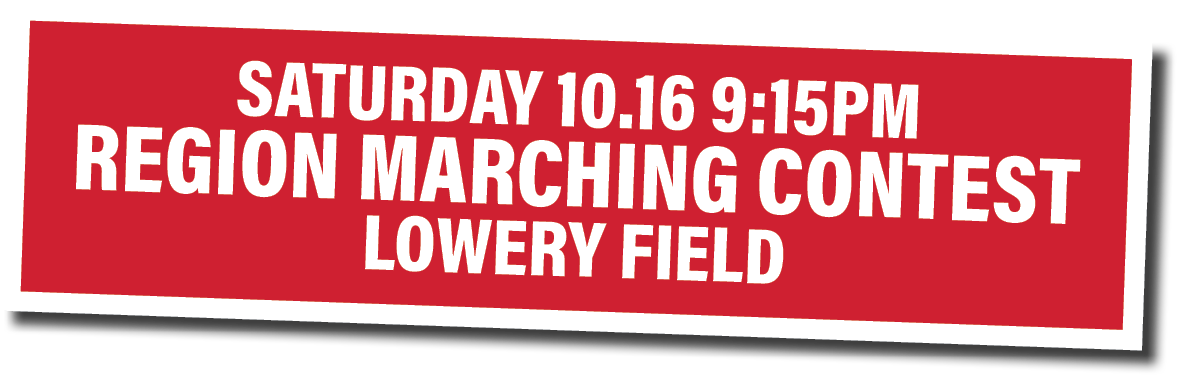 Saturday 10 16 9:15pm Region Marching Contest Lowery Field 