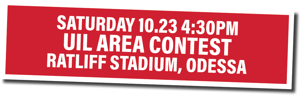 Saturday 10 23 4:30pm UIL Area Contest ratliff stadium, odessa 