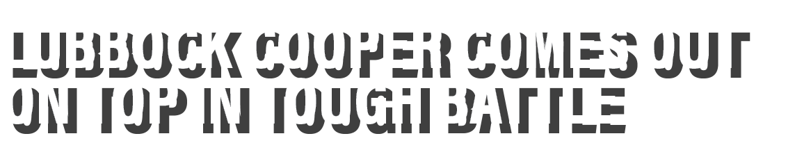 lubbock Cooper comes out on top in tough battle