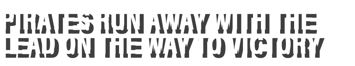 Pirates run away with the lead on the way to victory