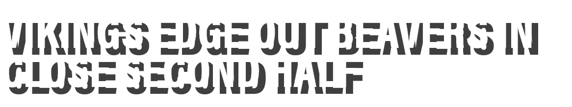 Vikings edge out Beavers in close second half