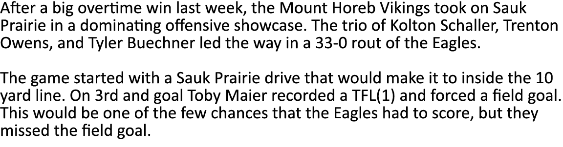 After a big overtime win last week, the Mount Horeb Vikings took on Sauk Prairie in a dominating offensive showcase     