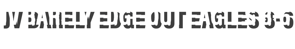 JV barely edge out Eagles 8-6