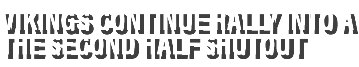 Vikings continue rally into a the second half shutout