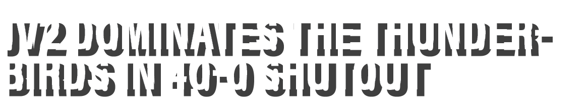 JV2 dominates the Thunderbirds in 40-0 shutout