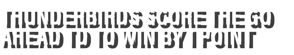 Thunderbirds score the go ahead TD to win by 1 point