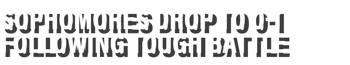 Sophomores drop to 0-1 following tough battle 