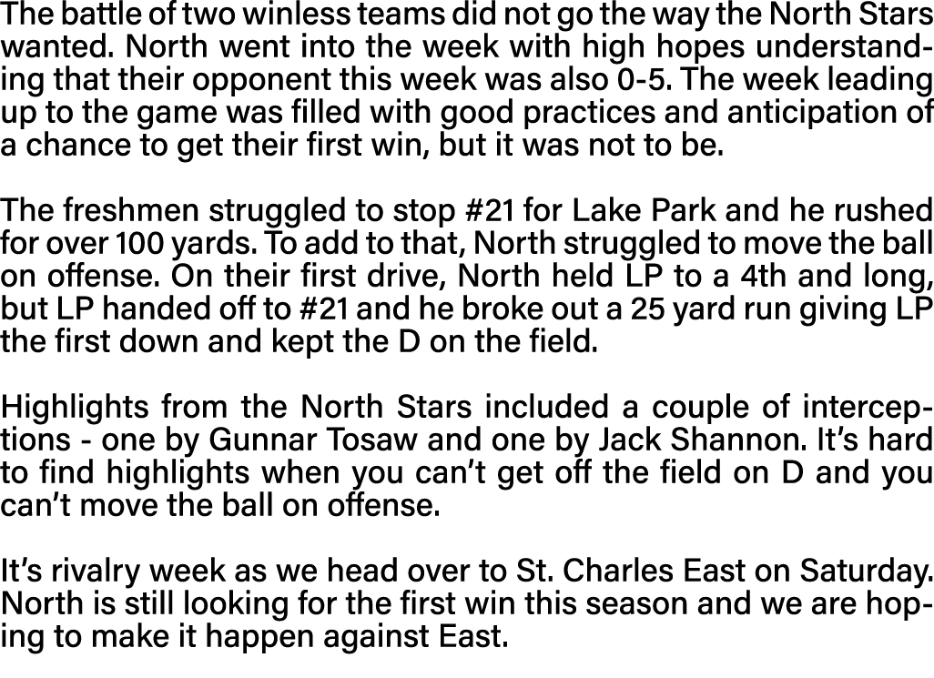 The battle of two winless teams did not go the way the North Stars wanted  North went into the week with high hopes u   