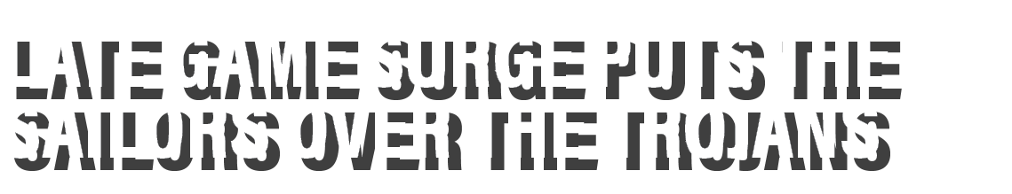 Late game surge puts the sailors over the Trojans