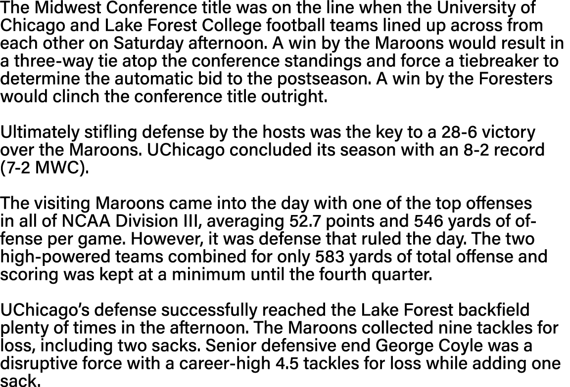 The Midwest Conference title was on the line when the University of Chicago and Lake Forest College football teams li   