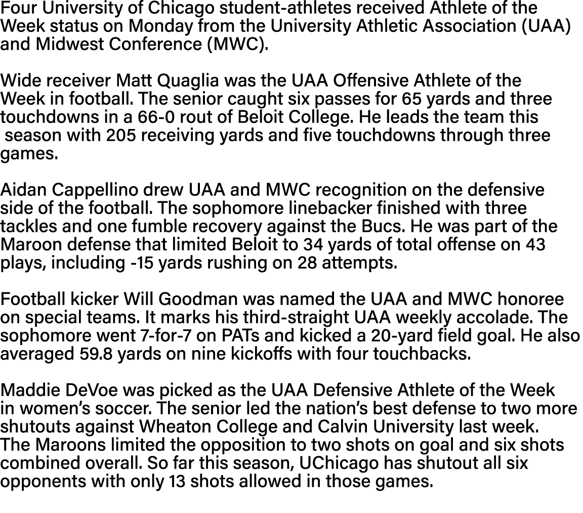 Four University of Chicago student-athletes received Athlete of the Week status on Monday from the University Athleti   