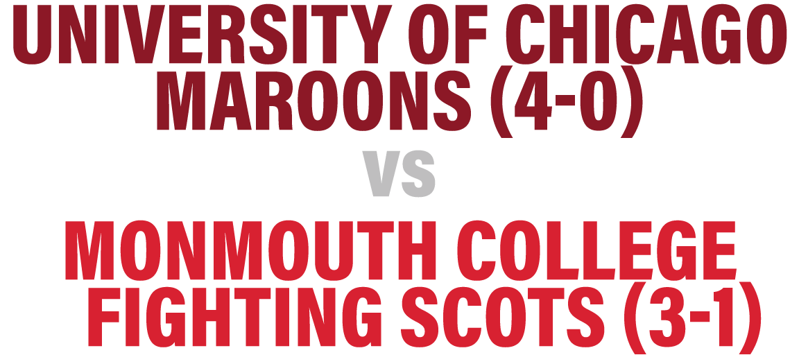 University of Chicago Maroons (4-0) vs monmouth college  fighting scots (3-1)