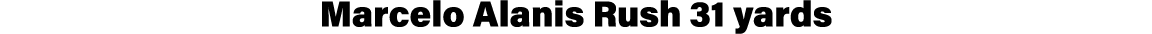 Marcelo Alanis Rush 31 yards