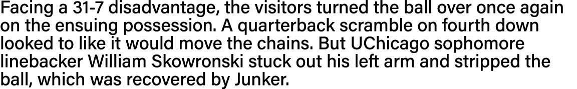 Facing a 31-7 disadvantage, the visitors turned the ball over once again on the ensuing possession  A quarterback scr   