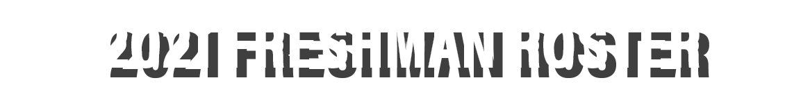 2021 FRESHMAN roster