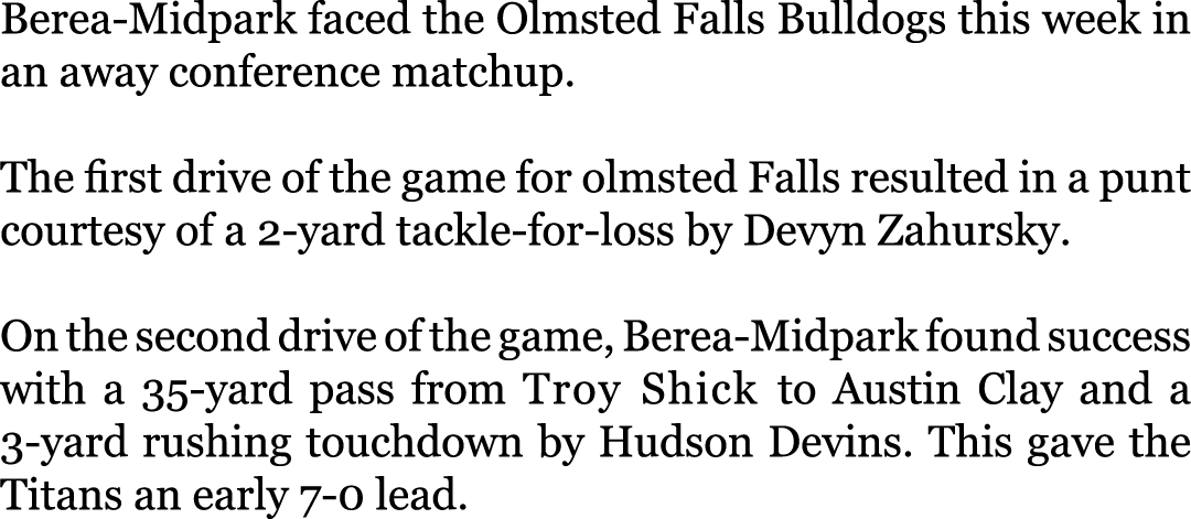 Berea-Midpark faced the Olmsted Falls Bulldogs this week in an away conference matchup. The first drive of the game ...