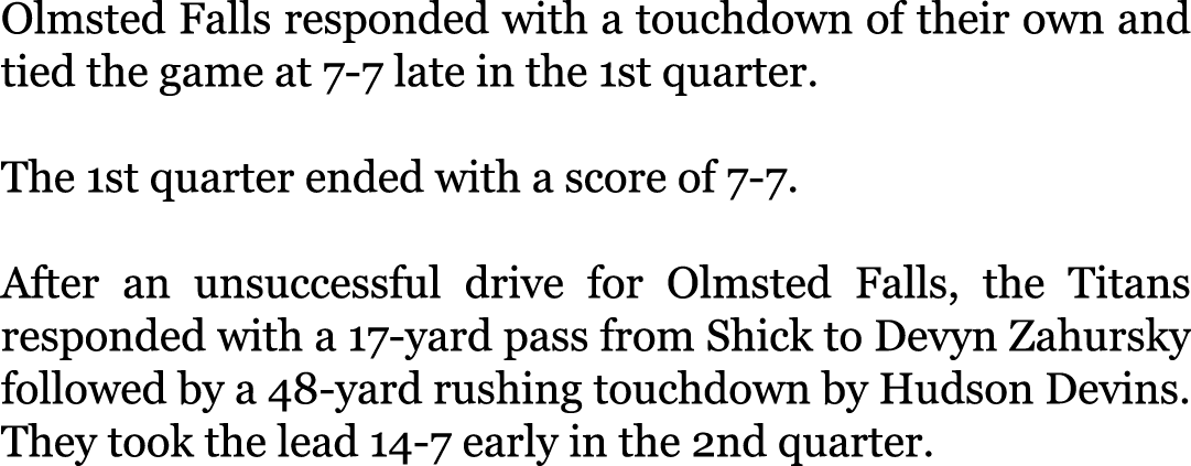 Olmsted Falls responded with a touchdown of their own and tied the game at 7-7 late in the 1st quarter. The 1st quar...