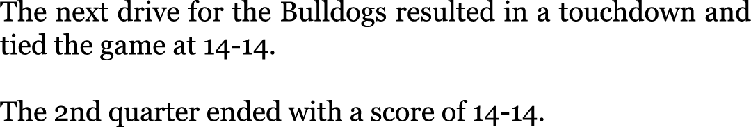 The next drive for the Bulldogs resulted in a touchdown and tied the game at 14-14. The 2nd quarter ended with a scor...