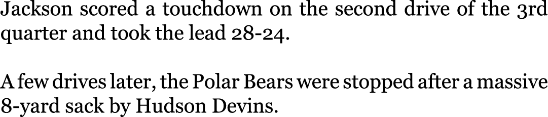 Jackson scored a touchdown on the second drive of the 3rd quarter and took the lead 28-24. A few drives later, the P...
