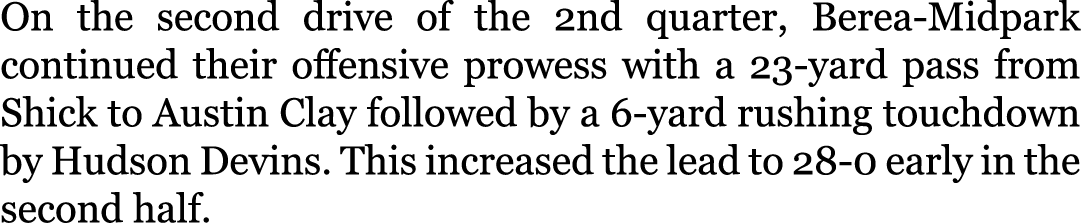 On the second drive of the 2nd quarter, Berea-Midpark continued their offensive prowess with a 23-yard pass from Shic...