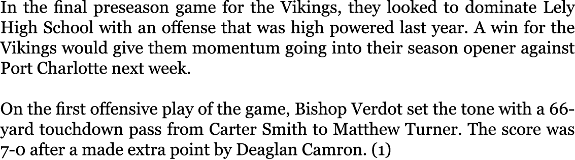 In the final preseason game for the Vikings, they looked to dominate Lely High School with an offense that was high p...