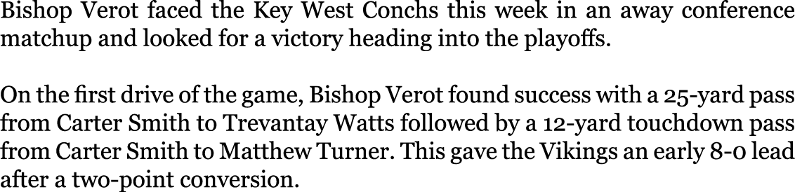 Bishop Verot faced the Key West Conchs this week in an away conference matchup and looked for a victory heading into ...