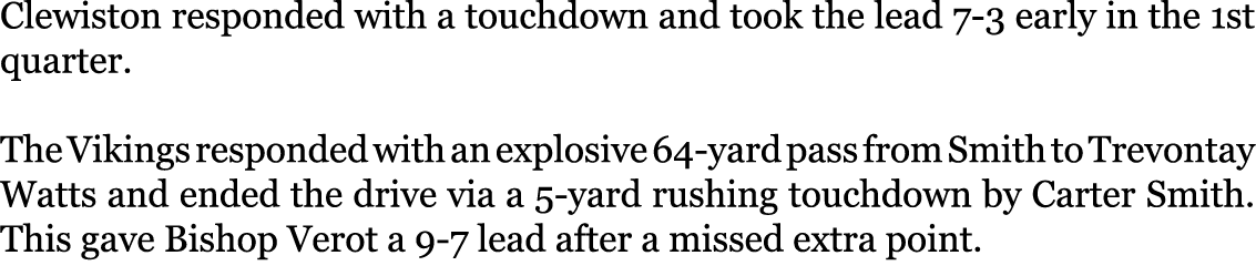 Clewiston responded with a touchdown and took the lead 7-3 early in the 1st quarter. The Vikings responded with an e...