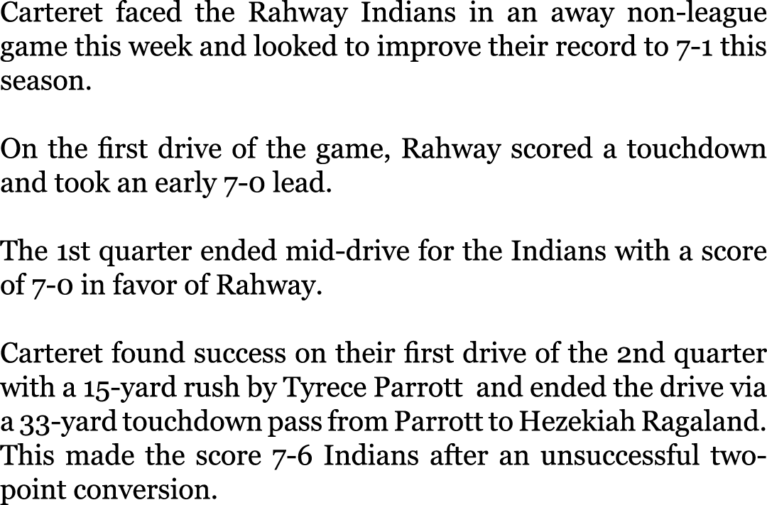 Carteret faced the Rahway Indians in an away non-league game this week and looked to improve their record to 7-1 this...