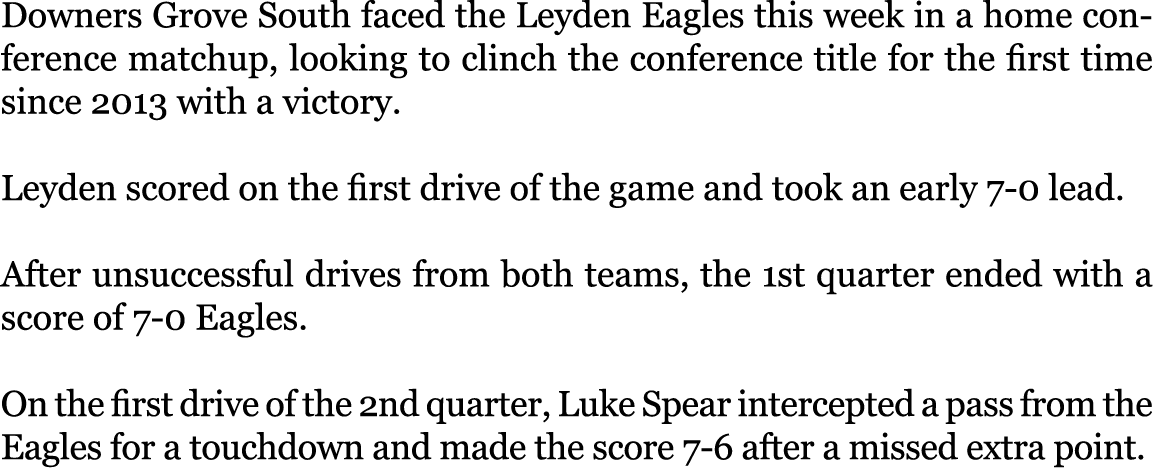 Downers Grove South faced the Leyden Eagles this week in a home conference matchup, looking to clinch the conference ...