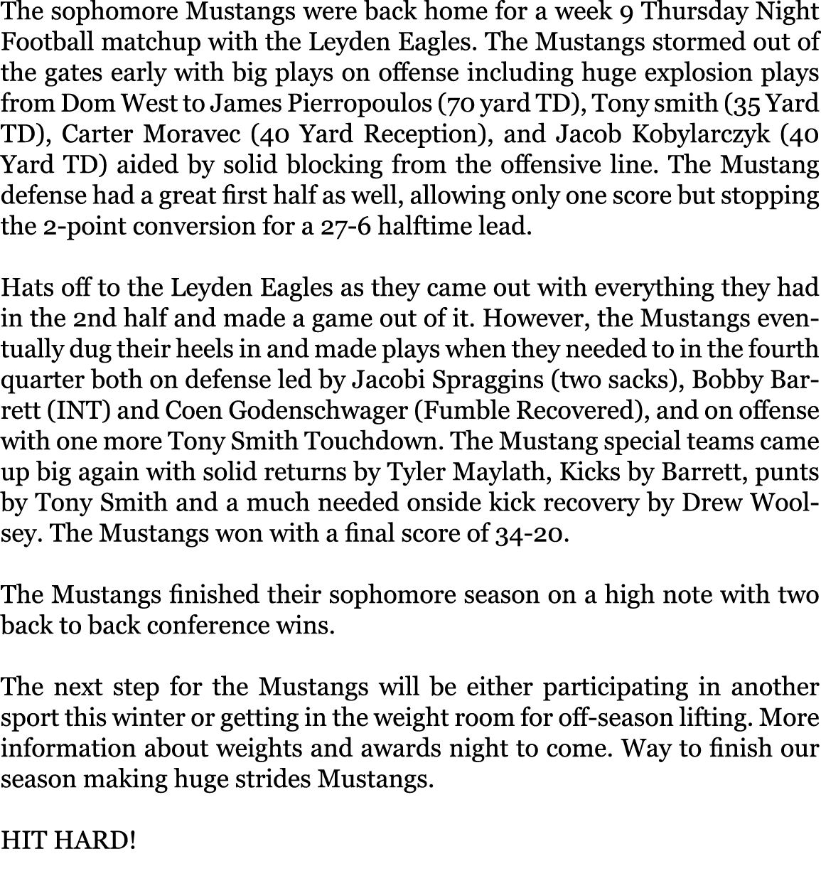 The sophomore Mustangs were back home for a week 9 Thursday Night Football matchup with the Leyden Eagles. The Mustan...