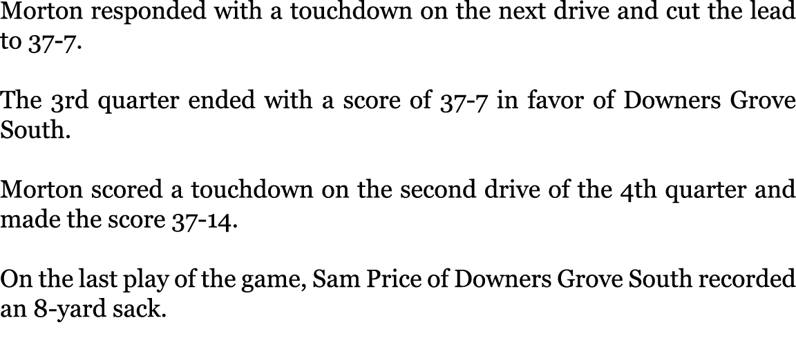 Morton responded with a touchdown on the next drive and cut the lead to 37-7. The 3rd quarter ended with a score of ...