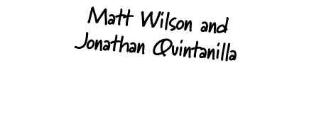 Matt Wilson and Jonathan Quintanilla