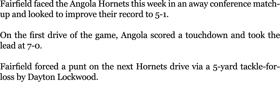 Fairfield faced the Angola Hornets this week in an away conference matchup and looked to improve their record to 5-1....
