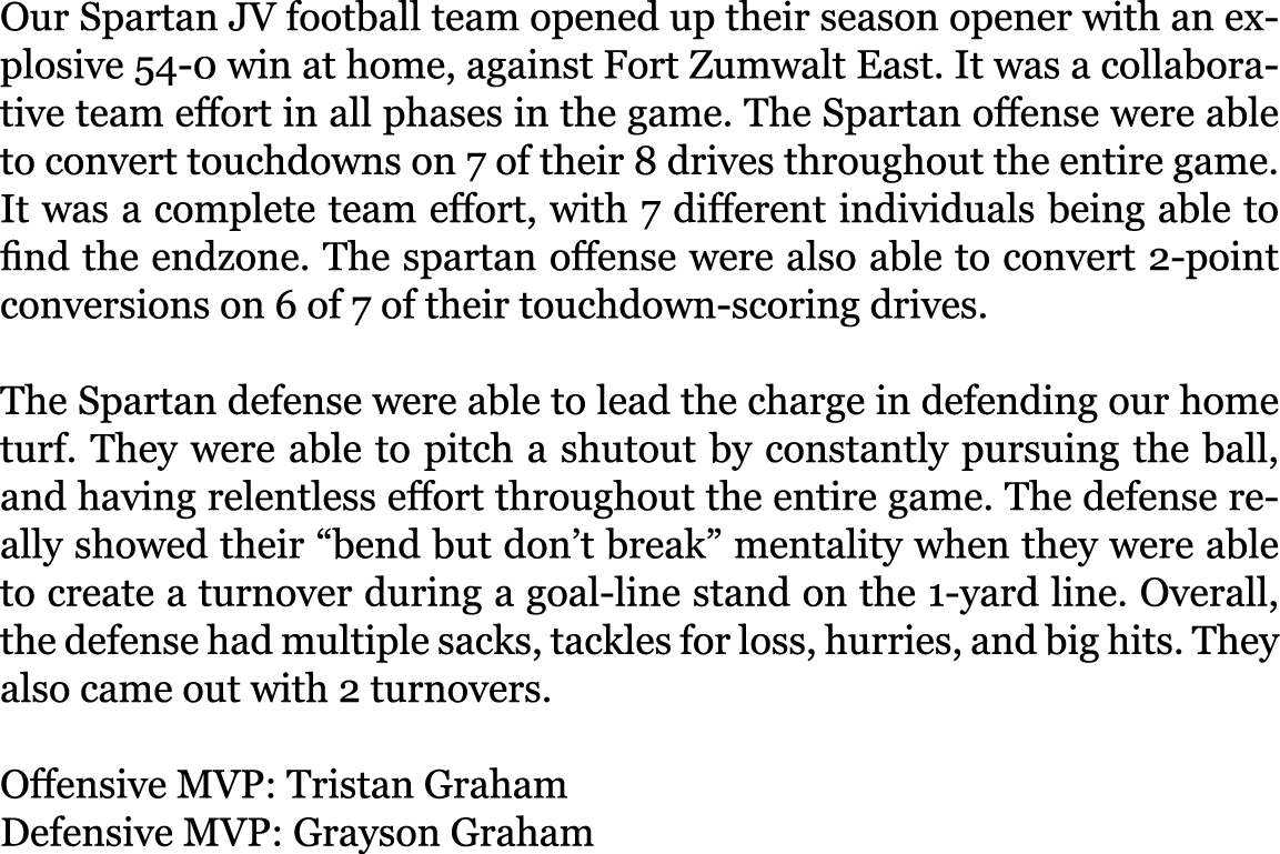Our Spartan JV football team opened up their season opener with an explosive 54-0 win at home, against Fort Zumwalt E   