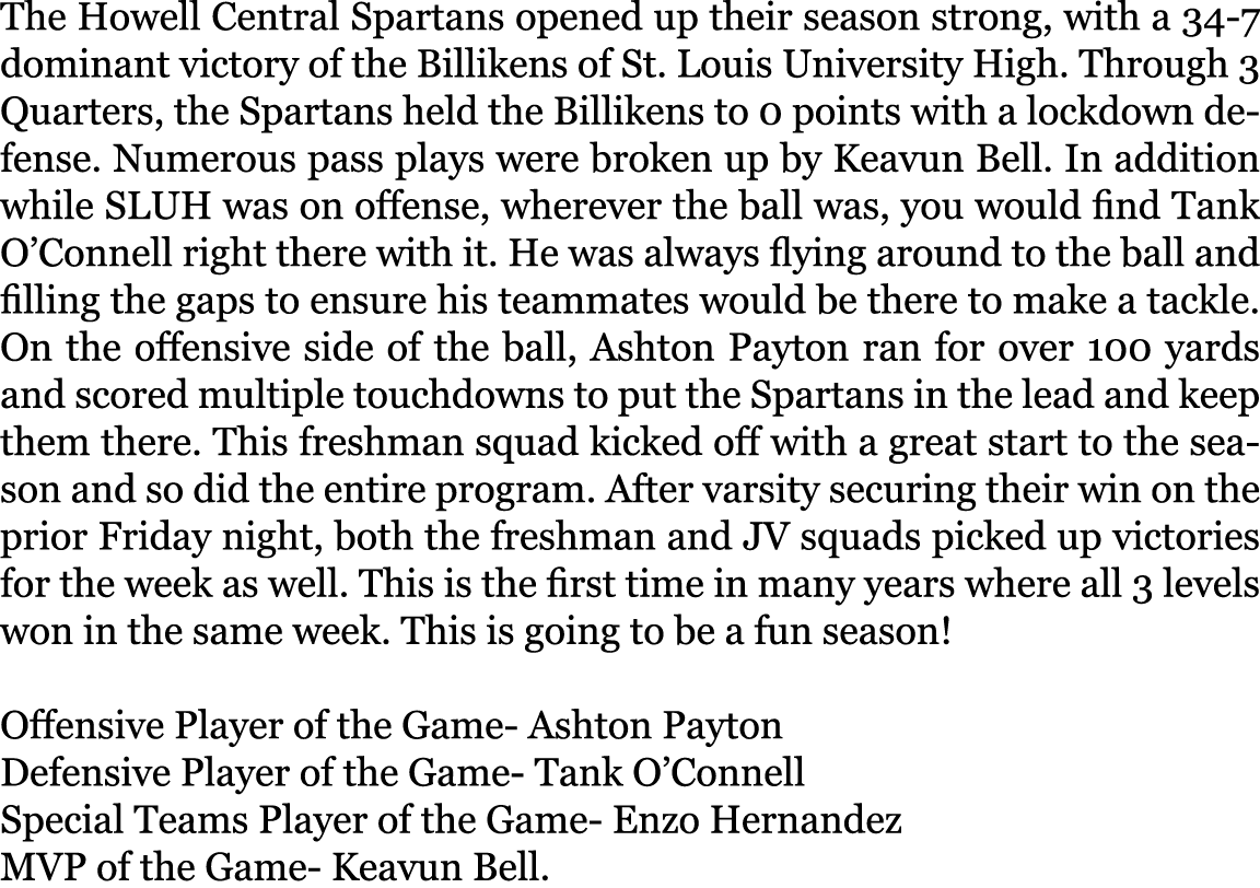 The Howell Central Spartans opened up their season strong, with a 34-7 dominant victory of the Billikens of St  Louis   