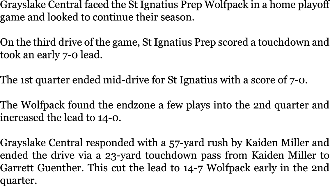 Grayslake Central faced the St Ignatius Prep Wolfpack in a home playoff game and looked to continue their season. On...