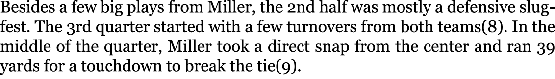 Besides a few big plays from Miller, the 2nd half was mostly a defensive slugfest. The 3rd quarter started with a few...
